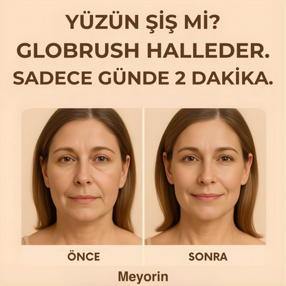 Meyorin GloBrush™ - Şişkin Yüzlere Elveda